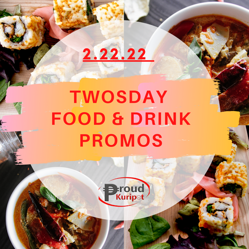 2.22.22 TWOsday Food and Drink Promos That You Should Not Miss TWOsday Food and Drink Promos