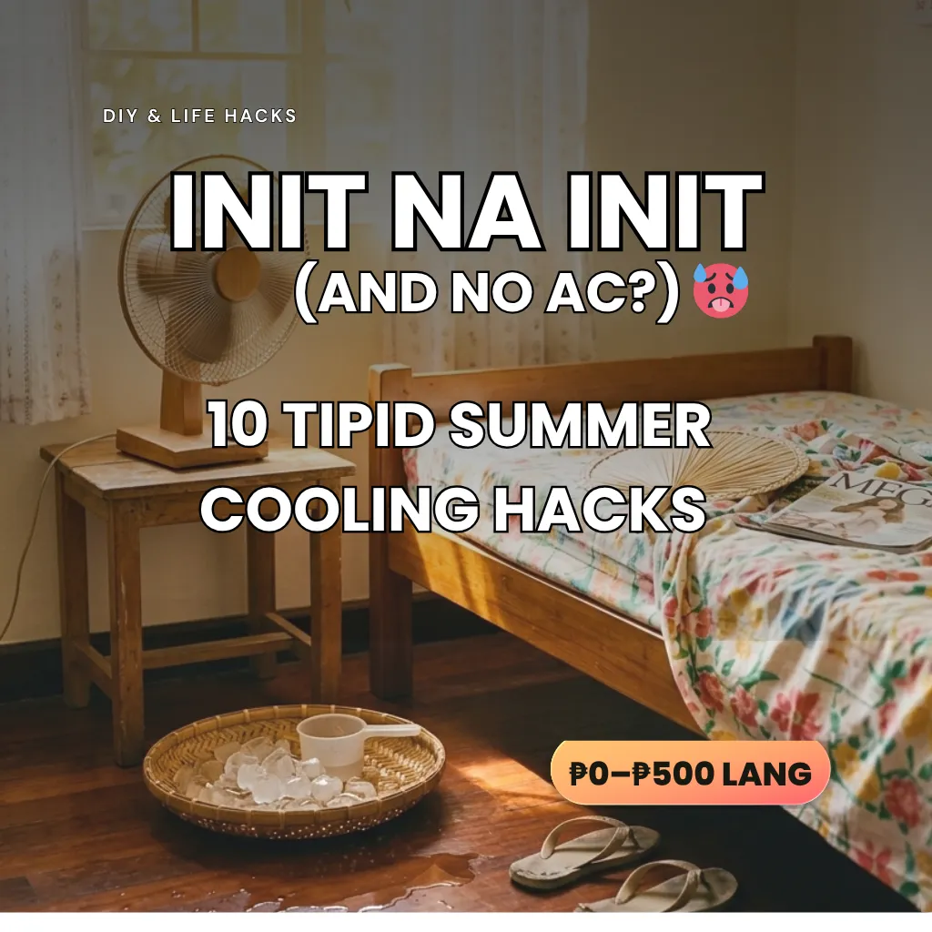 No AC? No Problem? 10 cooling summer hacks philippines 20026